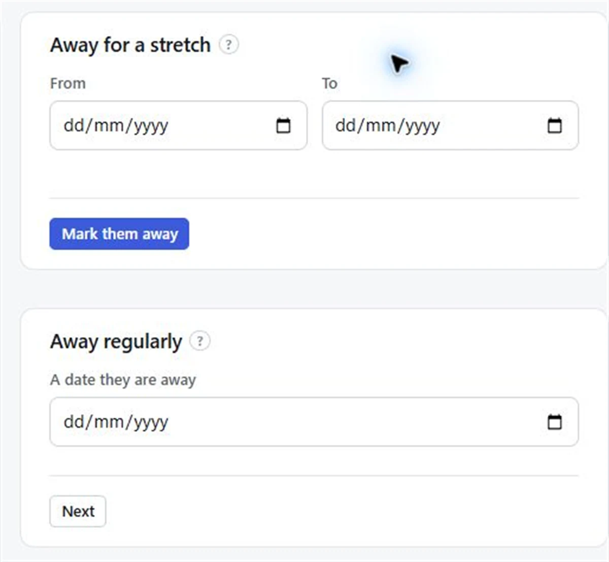 Screenshot: the Away for a stretch and Away regularly cards, with From and To dates and Mark them away