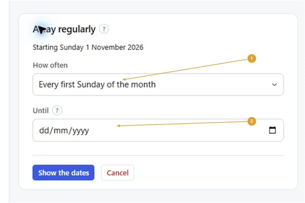 Screenshot: the Away regularly card set to Every first Sunday of the month, with Until and Show the dates